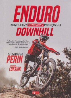 Skan okładki: Enduro, downhill : kompletny rowerowy podręcznik