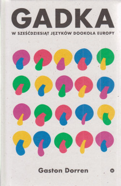 Skan okładki: Gadka : w sześćdziesiąt języków dookoła Europy