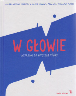 Skan okładki: W głowie : wyprawa do wnętrza mózgu