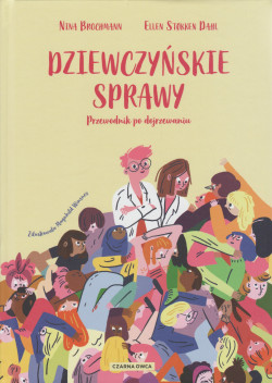 Skan okładki: Dziewczyńskie sprawy : przewodnik po dojrzewaniu