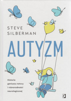 Skan okładki: Autyzm : historia geniuszu natury i różnorodności neurologicznej