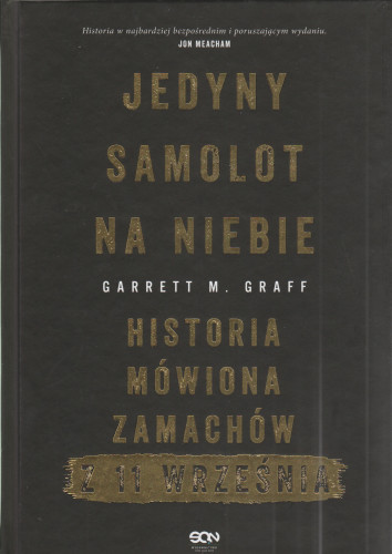 Jedyny samolot na niebie : historia mówiona zamachów z 11 września