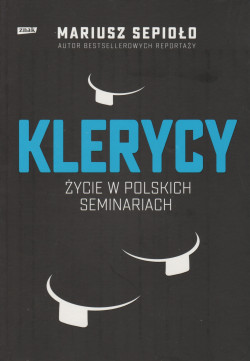 Skan okładki: Klerycy : życie w polskich seminariach