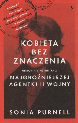 Skan okładki: Kobieta bez znaczenia : historia Virginii Hall, najgroźniejszej agentki II wojny