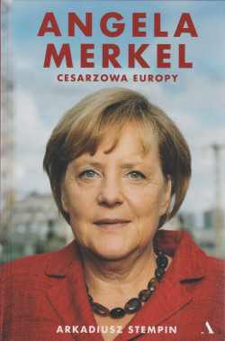 Skan okładki: Angela Merkel : cesarzowa Europy