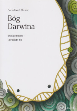 Skan okładki: Bóg Darwina : ewolucjonizm i problem zła