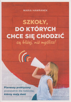 Skan okładki: Szkoły, do których chce się chodzić (są bliżej niż myślisz)