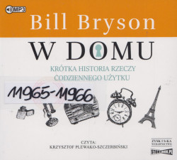 Skan okładki: W domu. Krótka historia rzeczy codziennego użytku