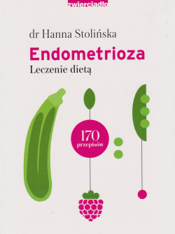 Skan okładki: Endometrioza : leczenie dietą : 170 przepisów