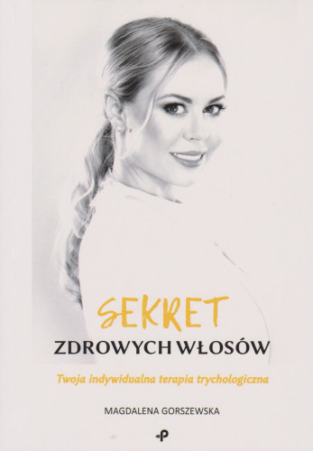 Sekret zdrowych włosów