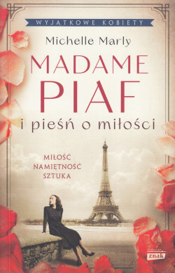 Skan okładki: Madame Piaf i pieśń o miłości