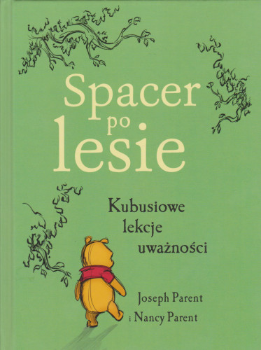 Spacer po lesie : Kubusiowe lekcje uważności