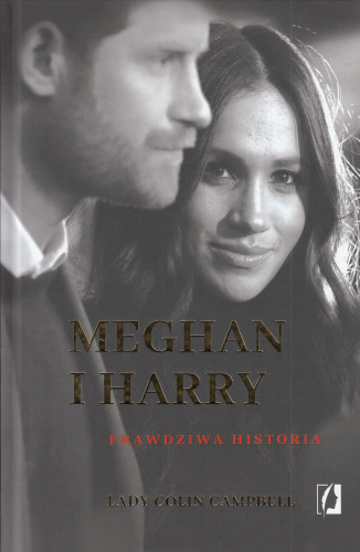 Meghan i Harry : prawdziwa historia