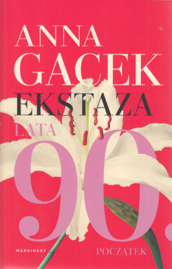 Skan okładki: Ekstaza : lata 90 : początek