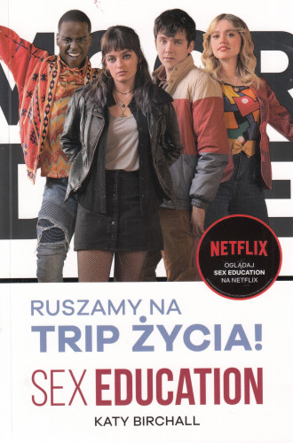 Sex Education : ruszamy na trip życia!