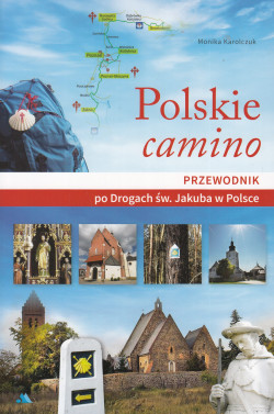 Skan okładki: Polskie camino. Przewodnik po Drogach św. Jakuba w Polsce