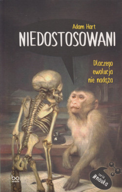 Skan okładki: Niedostosowani : dlaczego ewolucja nie nadąża