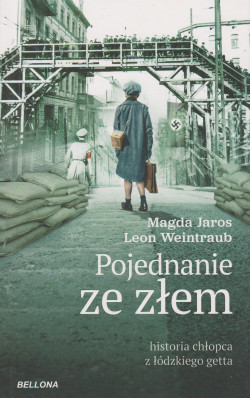 Skan okładki: Pojednanie ze złem : historia chłopca z łódzkiego getta