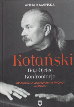 Skan okładki: Kotański : bóg, ojciec, konfrontacja : opowieść o legendarnym twórcy Monaru