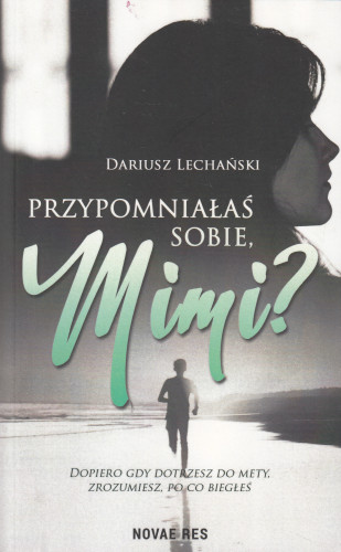 Przypomniałaś sobie, Mimi?