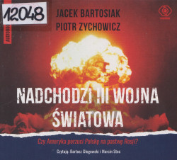 Skan okładki: Nadchodzi III wojna światowa - czy Ameryka porzuci Polskę na pastwę Rosji?