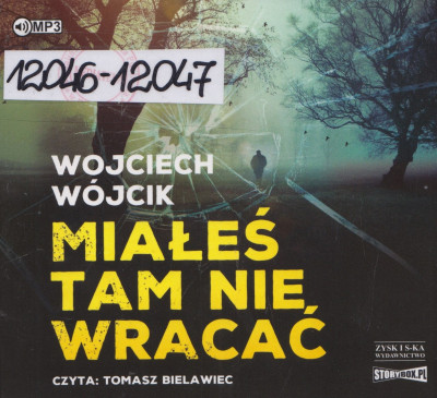 Miałeś tam nie wracać