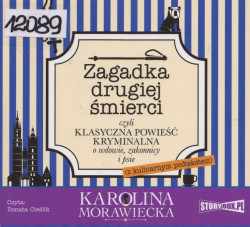 Skan okładki: Zagadka drugiej śmierci czyli klasyczna powieść kryminalna o wdowie, zakonnicy i psie (z kulinarnym podtekstem)