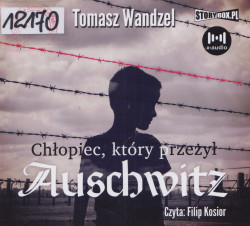 Skan okładki: Chłopiec, który przeżył Auschwitz