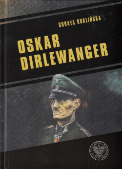 Skan okładki: Oskar Dirlewanger. SS–Sonderkommando Dirlewanger