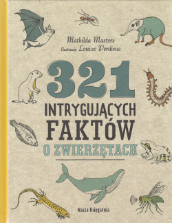 Skan okładki: 321 intrygujących faktów o zwierzętach