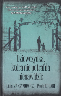 Skan okładki: Dziewczynka, która nie potrafiła nienawidzić : moje świadectwo