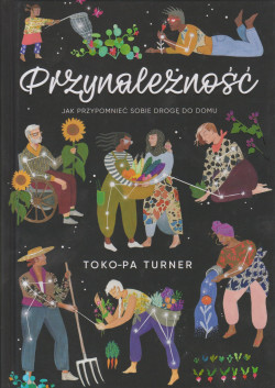 Skan okładki: Przynależność : jak przypomnieć sobie drogę do domu