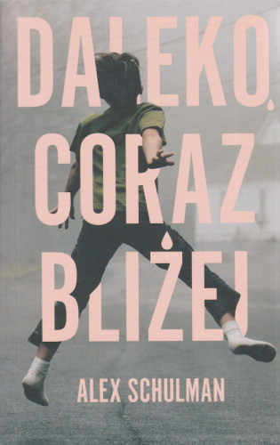 Daleko, coraz bliżej