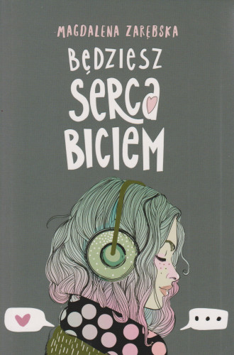 Będziesz serca biciem