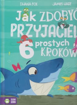 Skan okładki: Jak zdobyć przyjaciela? : 6 prostych kroków