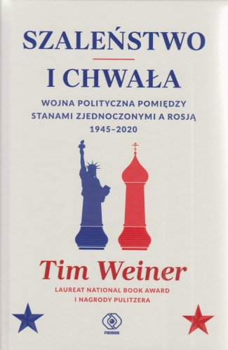 Szaleństwo i chwała : wojna polityczna pomiędzy Stanami Zjednoczonymi a Rosją