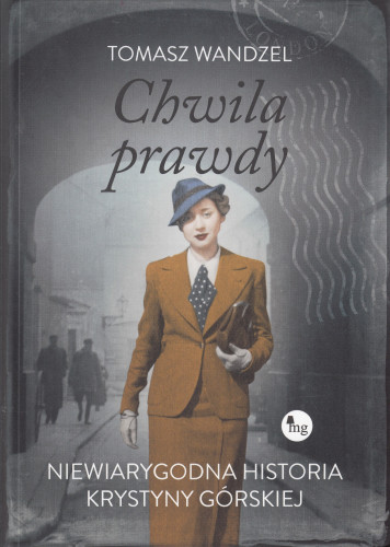 Chwila prawdy: niewiarygodna historia Krystyny Górskiej