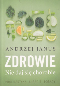 Skan okładki: Zdrowie : nie daj się chorobie