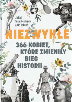 Skan okładki: Niezwykłe : 366 kobiet, które zmieniły bieg historii