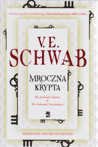 Mroczna krypta : The archived. Uśpieni ; The Unbound. Przebudzeni