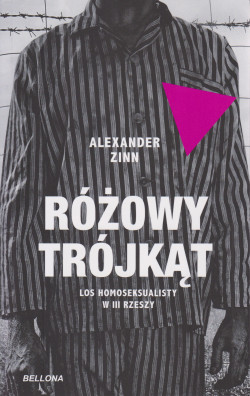 Skan okładki: Różowy trójkąt : los homoseksualisty w Trzeciej Rzeszy