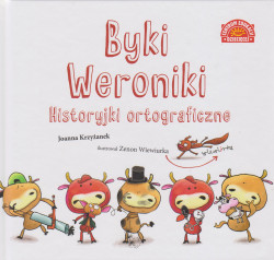 Skan okładki: Byki Weroniki : historyjki ortograficzne