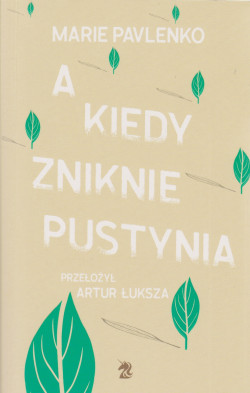 Skan okładki: A kiedy zniknie pustynia