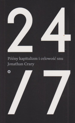 Skan okładki: 24/7 : późny kapitalizm i celowość snu