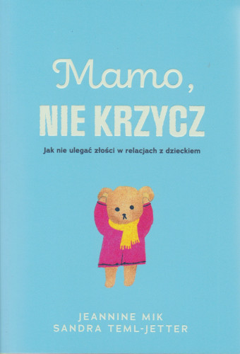 Mamo, nie krzycz