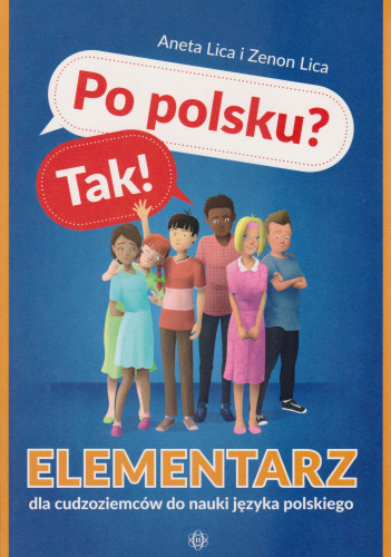 Po polsku? Tak : elementarz dla cudzoziemców do nauki języka polskiego