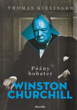 Skan okładki: Winston Churchill : późny bohater