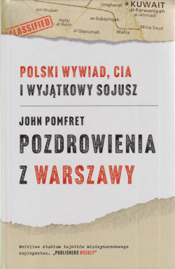 Skan okładki: Pozdrowienia z Warszawy : Polski wywiad, CIA i wyjątkowy sojusz