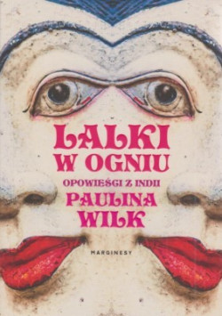 Skan okładki: Lalki w ogniu : opowieści z Indii