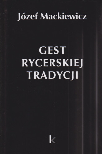 Gest rycerskiej tradycji